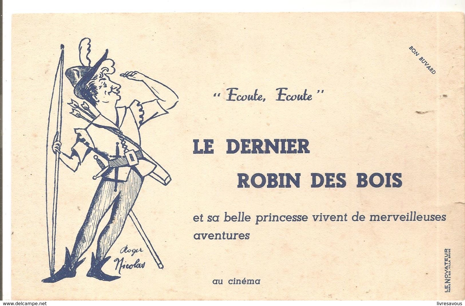 Buvard Ecoute Ecoute LE DERNIER ROBIN DES BOIS Et Sa Belle Princesse Vivent De Merveilleuses Aventures Au Cinéma - Kino & Theater