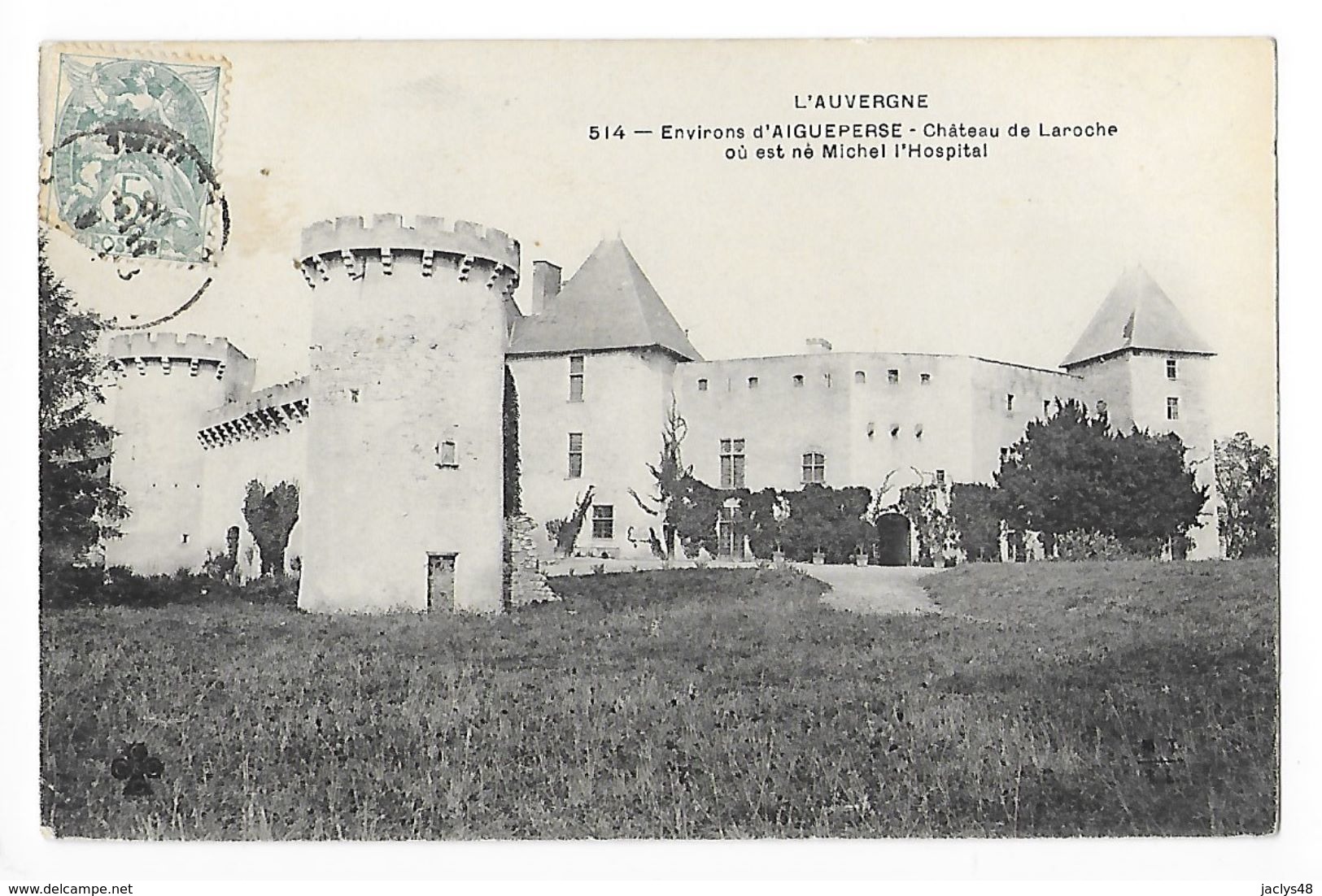 Environs D'AIGUEPERSE  (cpa 63)  Château De Laroche Où Est Né Michel De L'Hospital -    - L 1 - Aigueperse