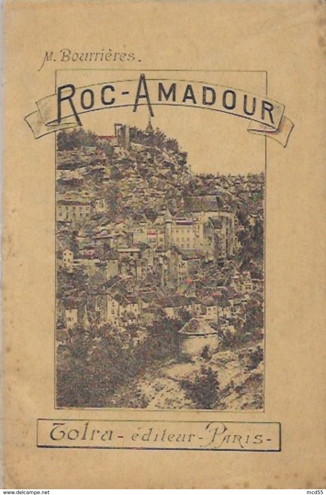 ROC-AMADOUR ( 46-Lot ) Ses Origines Par Michel Bourriérres - Limousin