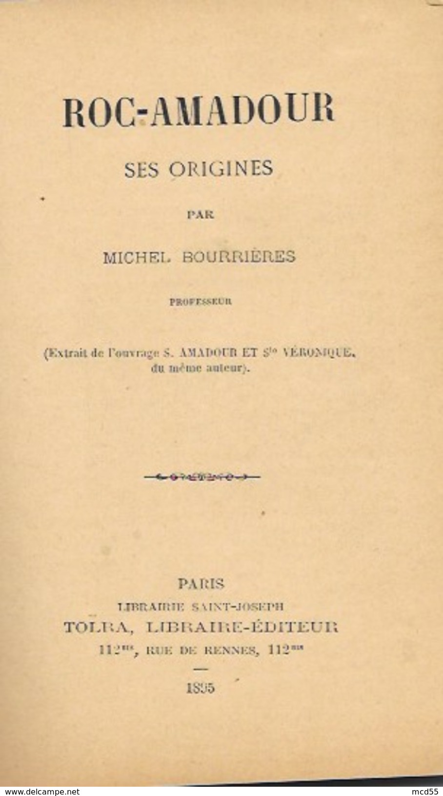 ROC-AMADOUR ( 46-Lot ) Ses Origines Par Michel Bourriérres - Limousin