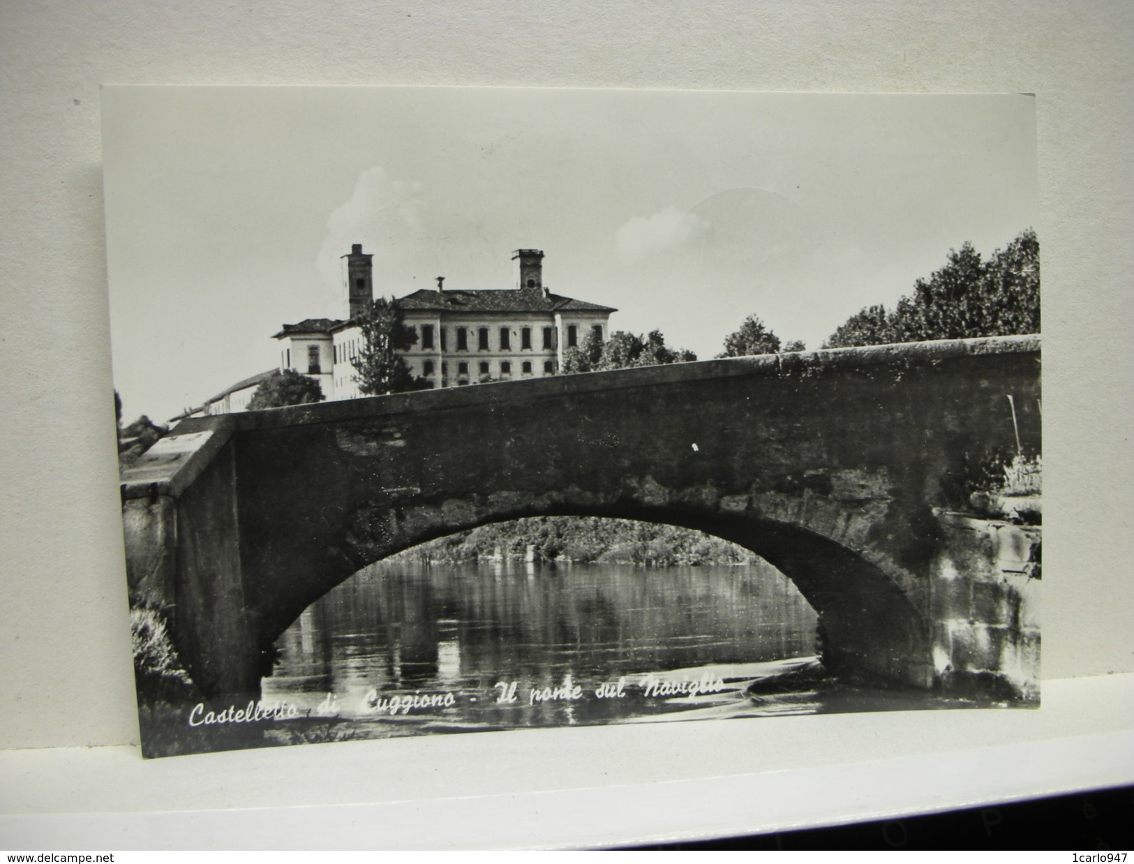 CASTELLETTO  DI CUGGIONO     --- MILANO  --   IL PONTE SUL NAVIGLIO - Milano