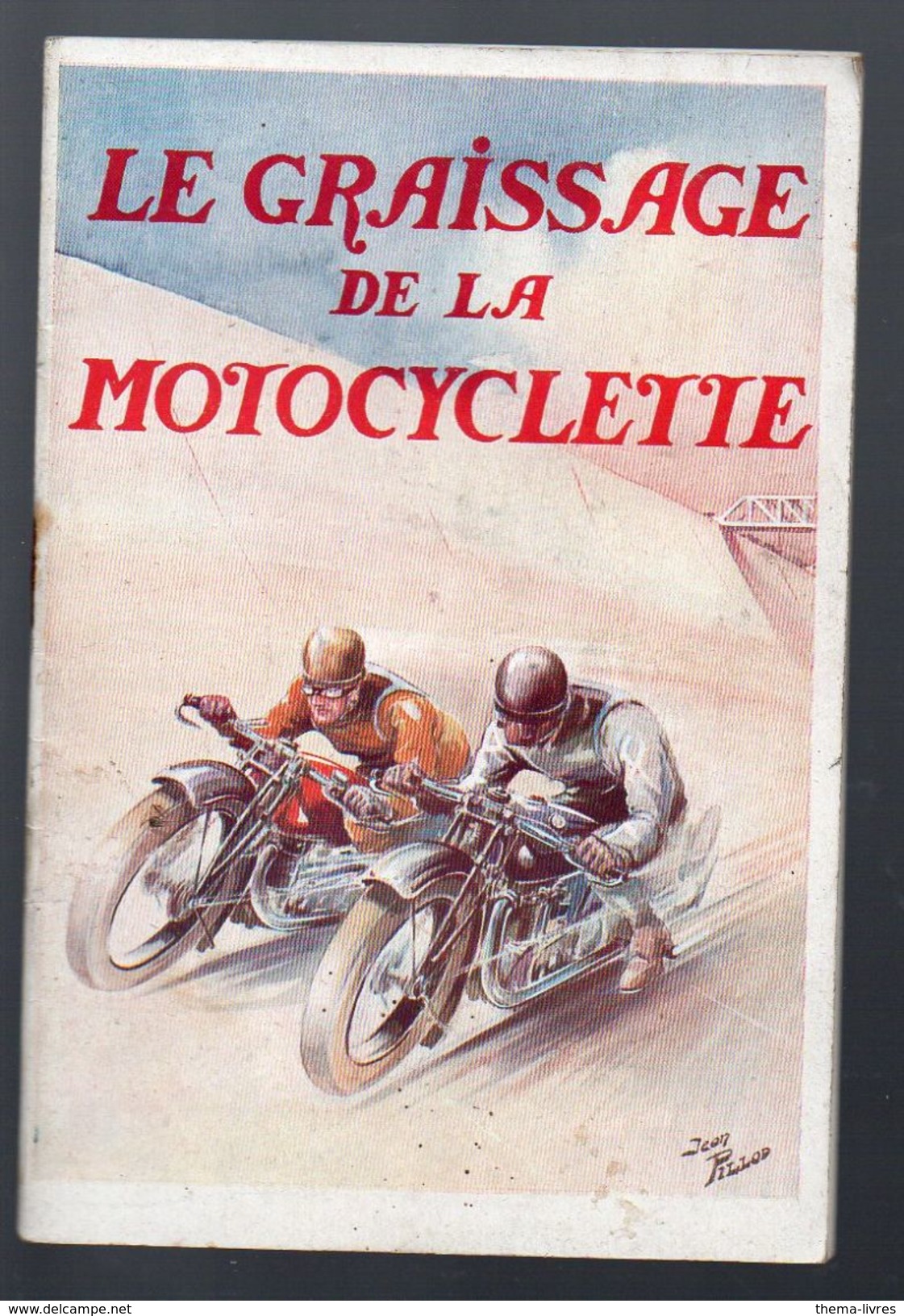 (moto) Le Graissage De La Motocyclette ( Belle Couv De Pillod) (pub CASTROL) (PPP6250) - Reclame