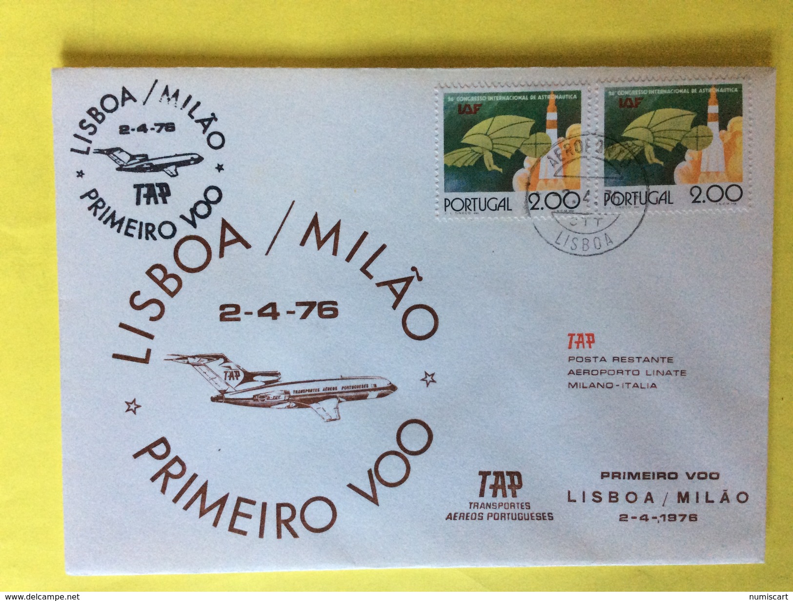 Portugal Ligne Lisbonne Milan 1ere Ligne 02/04/1976 Portugal Italie Primeiro Voo Posta Restante Aeroporto Linate Aereos - Lettres & Documents