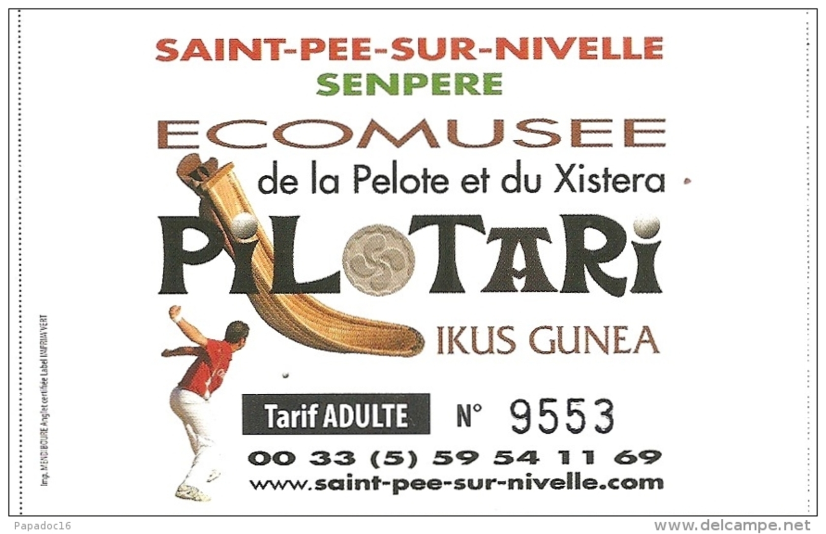 Ticket D'entrée - Pilotari - Ecomusée De La Pelote Et Du Xistera - Saint-Pée-sur-Nivelle [bays Basque] - Tickets D'entrée