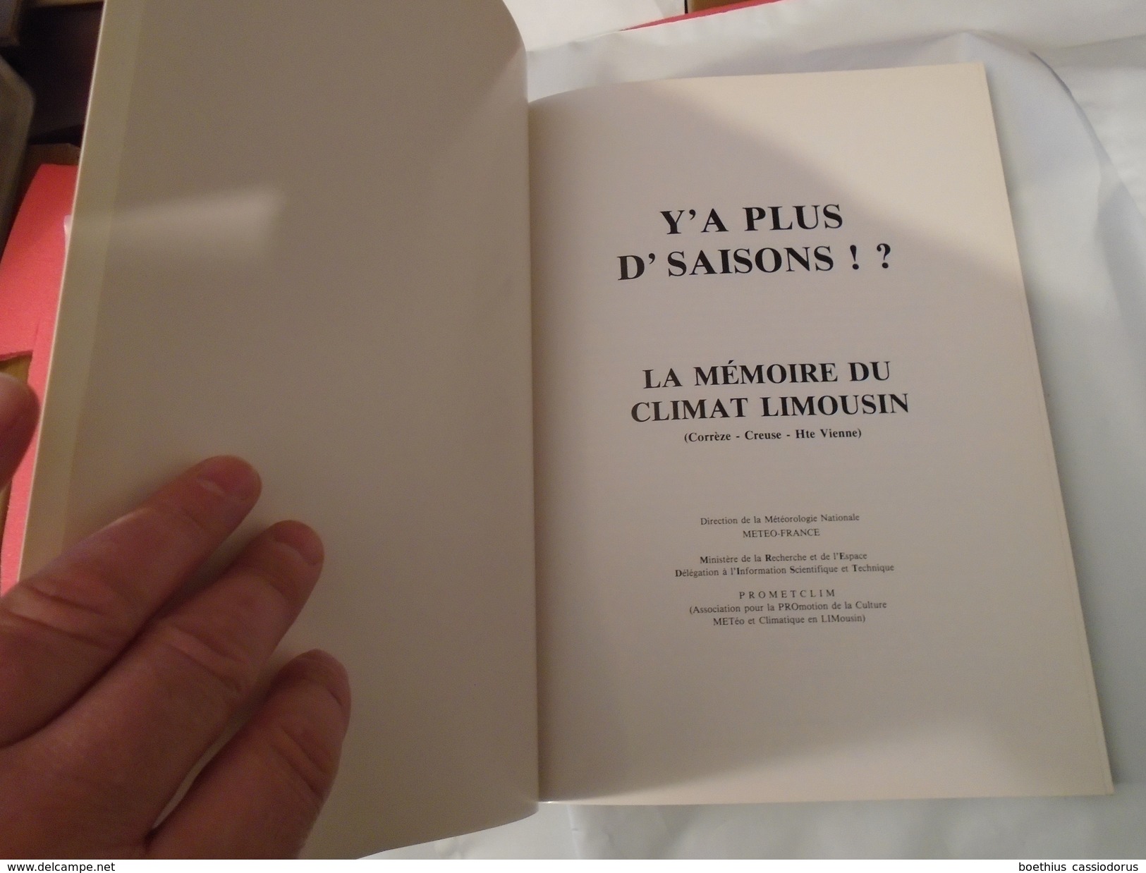 LA MEMOIRE DU CLIMAT LIMOUSIN (Corrèze, Creuse, Haute-Vienne) Y'A PLUS D'SAISONS !? 1992 LEMARCHAND GALLIOT - Limousin