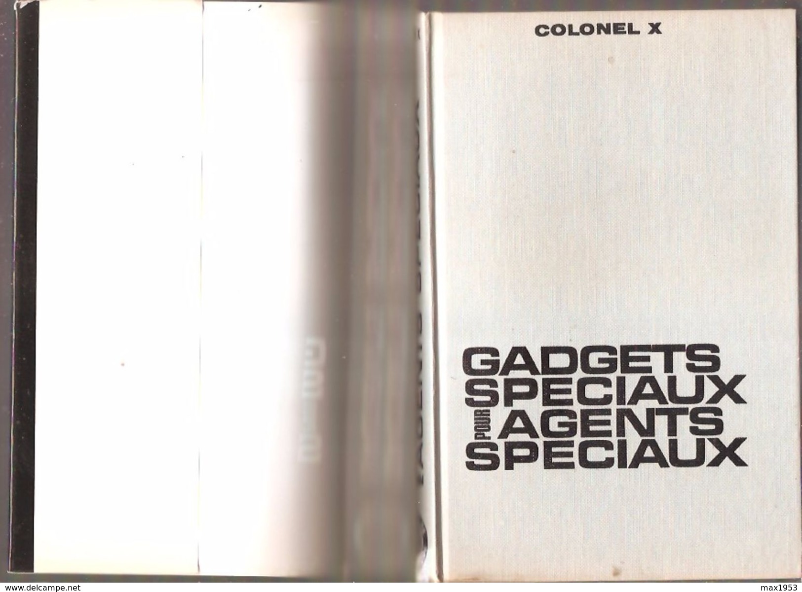 COLONEL X - GADGETS SPECIAUX POUR AGENTS SPECIAUX - Editions De L'Arabesque, Paris, 1968 - Editions De L'Arabesque