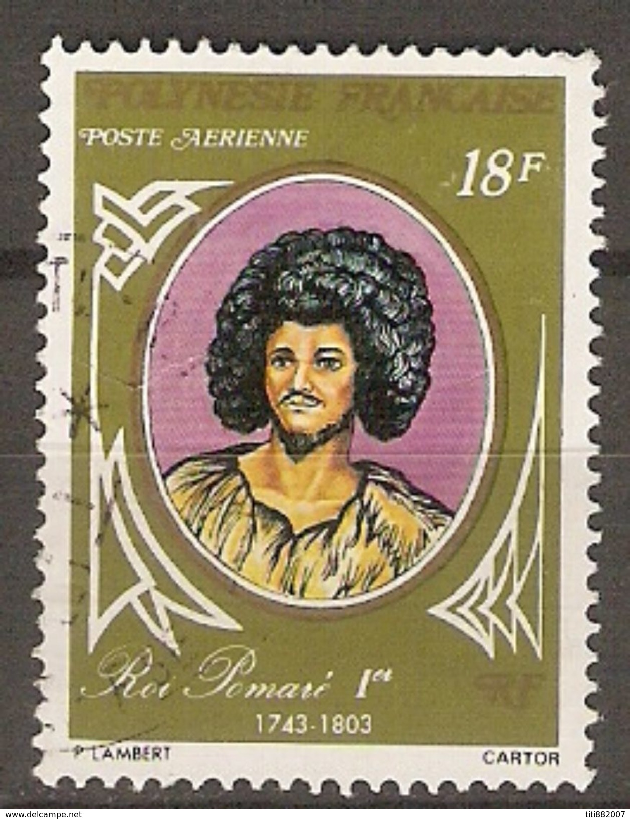 POLYNESIE  Française    -   Aéro  -   1976 .  Y&T N° 106 Oblitéré .    Roi Pomaré 1er - Oblitérés