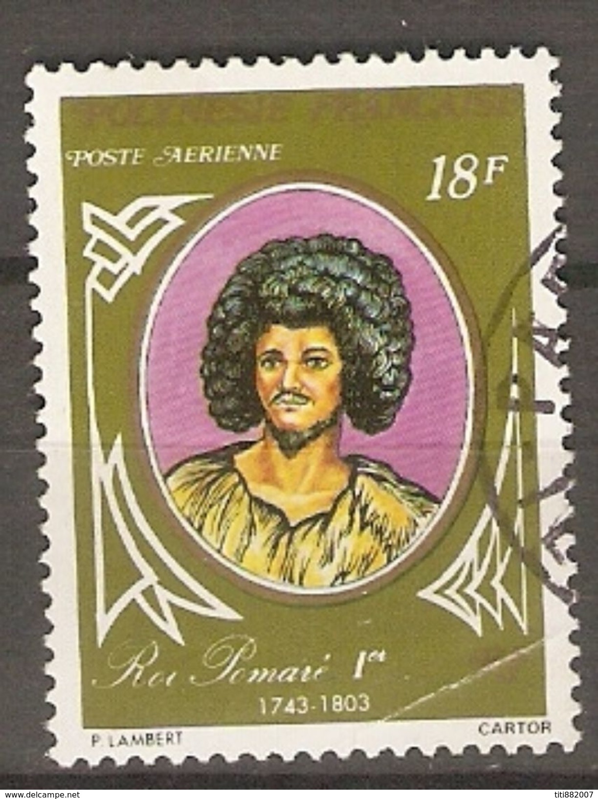 POLYNESIE  Française    -   Aéro  -   1976 .  Y&T N° 106 Oblitéré .    Roi Pomaré 1er - Used Stamps