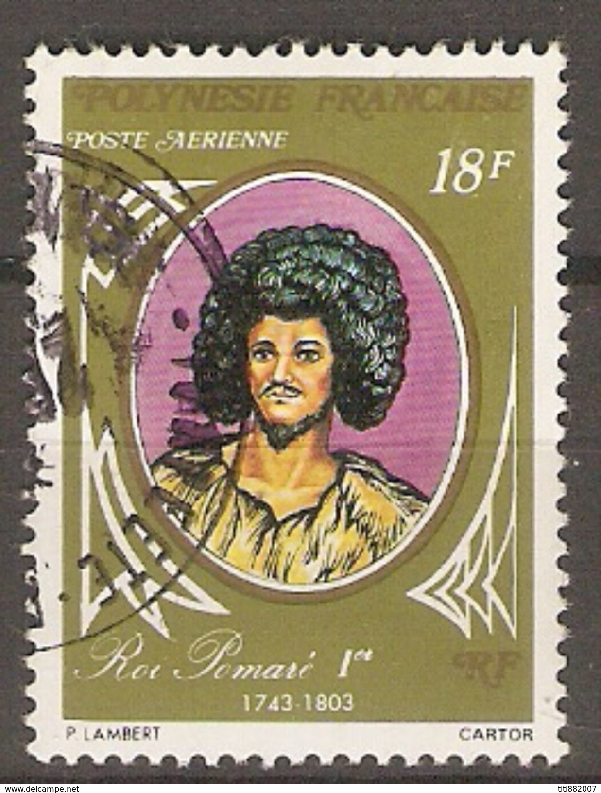 POLYNESIE  Française    -   Aéro  -   1976 .  Y&T N° 106 Oblitéré .    Roi Pomaré 1er - Usados