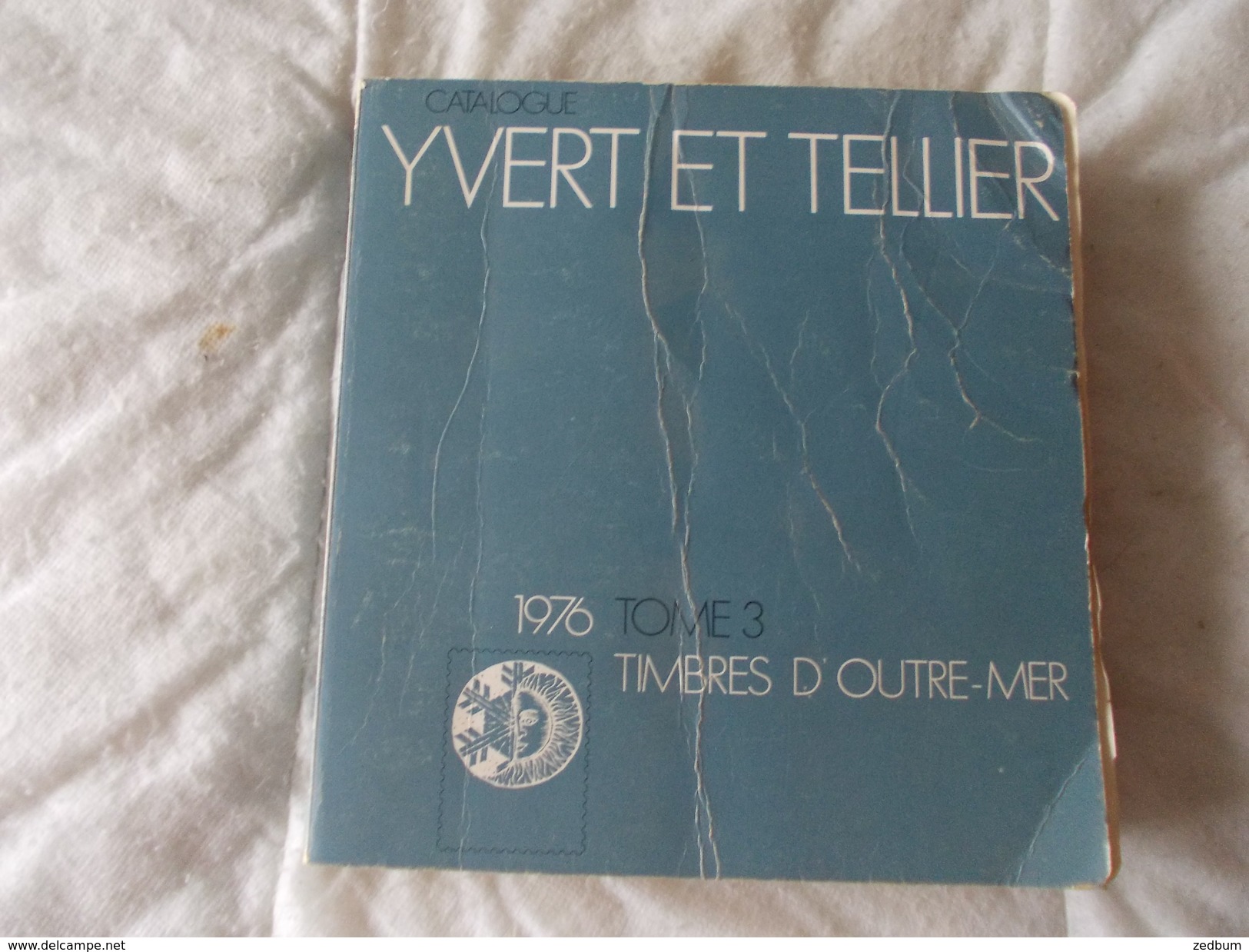 Catalogue Timbres Poste 1976 Outre-Mer Tome 3 Yvert Et Tellier - Francia