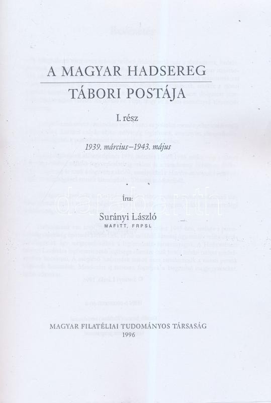 Surányi László: A Magyar Hadsereg Tábori Postája I. Rész (1996) - Autres & Non Classés