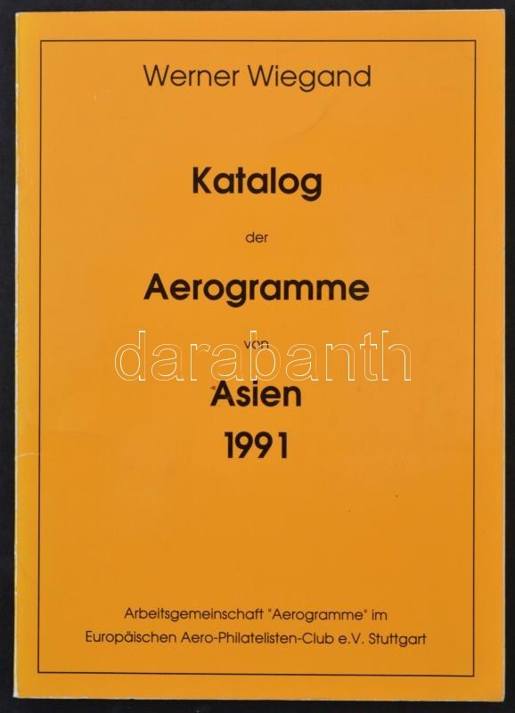 Wiegand Ázsia Aerogramm Katalógusa 1991 - Other & Unclassified