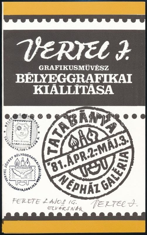 1981 Vertel József Bélyeggrafikai Kiállítás Meghívója A Művész Saját Kezű Ajánlásával - Other & Unclassified