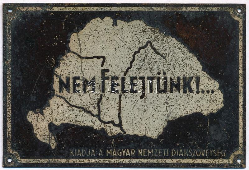 Cca 1930 'Nem Felejtünk!...' - Kiadja A Magyar Nemzeti Diákszövetség, Irredenta Fém Tábla, Kopásnyomokkal, 6x9 Cm - Non Classés