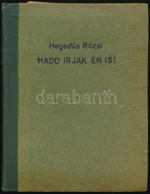 Cca 1932 Navratilné Hegedűs Rózsika, Jókai Mór Keresztlánya, Hegedűs Sándor Miniszter Férjének Gyűjtése: Hadd Írjak én I - Non Classés