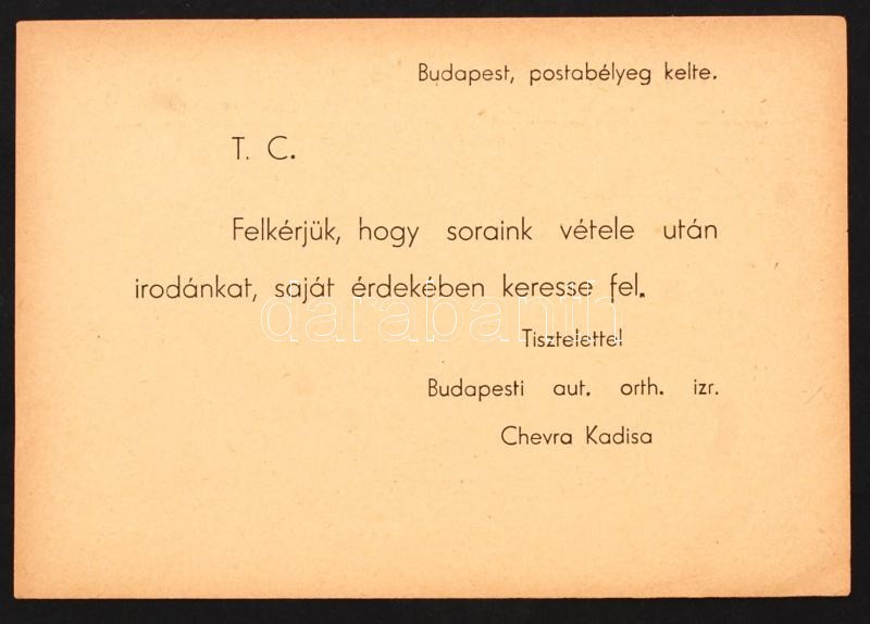 1944 A Budapesti Chevra Kadisa Levelezőlapja, Melyben Kéri Hogy A Címzett Saját érdekében Keresse Fel Az Irodát. A Vészk - Autres & Non Classés