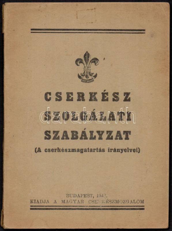 1943 Cserkész Szolgálati Szabályzat (A Cserkészmagatartás Irányelvei), 80p + Cserkészfelszereléseket ábrázoló Tábla Háto - Scoutisme