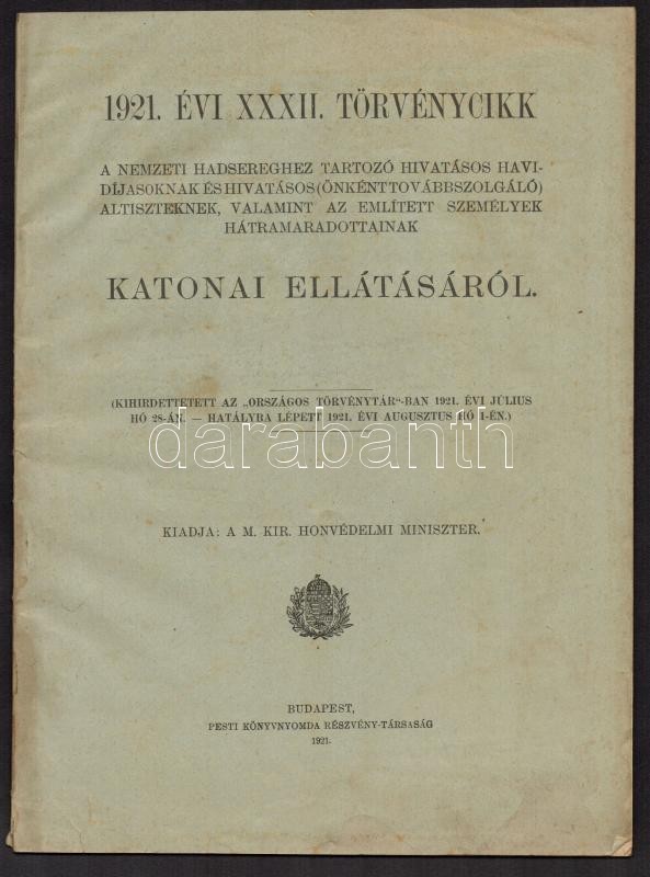 1921. évi XXXII. Törvénycikk A Nemzeti Hadsereghez Tartozó Hivatásos Havidíjasoknak és Hivatásos Altiszteknek, Valamint  - Other & Unclassified