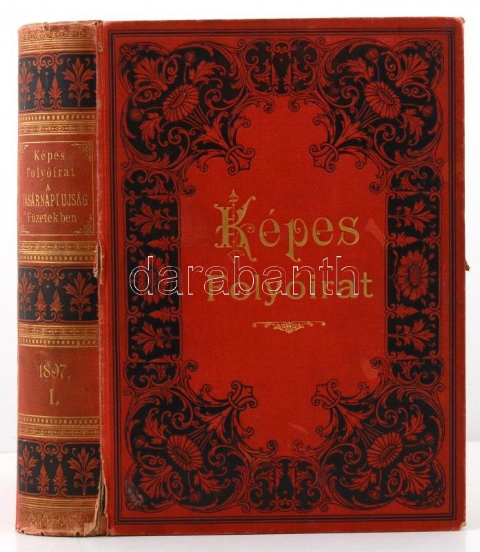 1897 Nagy Miklós (szerk.):  Képes Folyóirat A Vasárnapi Ujság Füzetekben. 1897. I. Félév, XXII. Kötet (töredék évfolyam) - Non Classés