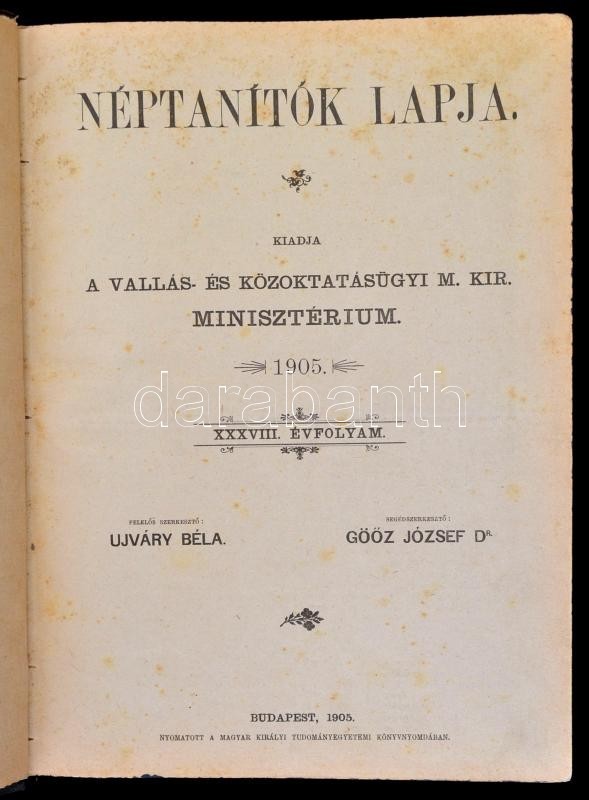 1905 Néptanítók Lapja. XXXVII. évf. 1-52 Sz. Kiadja A Vallás és Közoktatásügyi M. Kir. Minisztérium. Szerk.:Ujváry Béla, - Unclassified