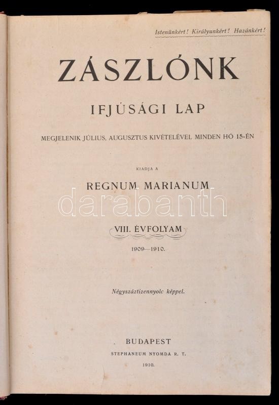 1909-1910 Zászlónk. 1909 Szeptember-1910 Június VIII. évf. 1-10. Szám. Kiadja Regnum Marianum. Bp., Stephaneum-ny. Átköt - Non Classés