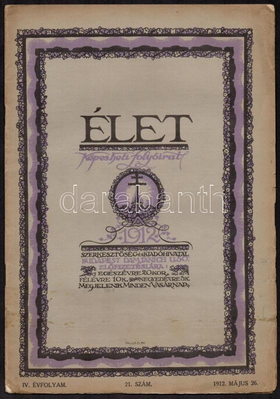 1912 Élet. Képes Heti Folyóirat, 3 Száma, IV. évf. 21., 22., 25. Számok. Szerk.: Izsóf Alajos. Bp., Élet Irodalmi és Nyo - Unclassified