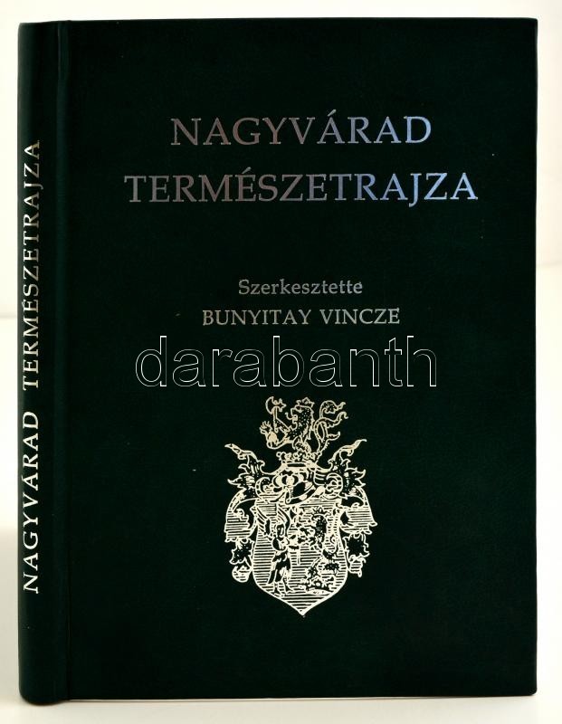 Nagyvárad Természetrajza. Szerk.: Bunyitay Vincze. Nagyvárad, 2002, Imprimeria De Vest-ny. Kiadói Műbőr-kötés. Hasonmás  - Unclassified