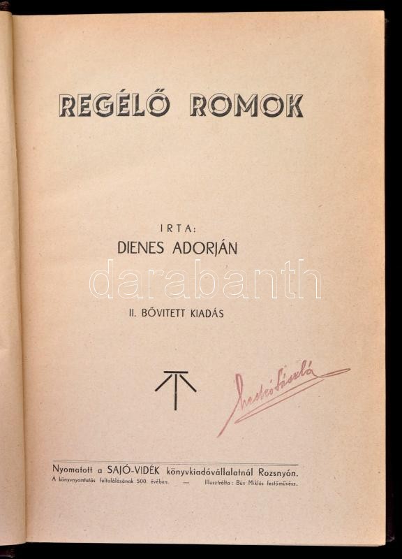 Diener Adorján: Regélő Romok. II. Bővített Kiadás. Rozsnyó,(1940), Sajó-Vidék, 606+1 P. Korabeli Aranyozott Gerincű Egés - Non Classés