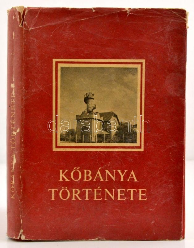 Szalai György: Kőbánya Története. Bp., 1970, Budapest Főváros X. Kerületi Tanács Végrehajtó Bizottsága. Kiadói Egészvász - Unclassified