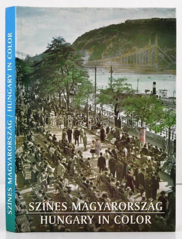 Kincses Károly, Varga F. János: Színes Magyarország
Hungary In Color - A Kezdetektől 1956-ig/from The Beginnings To 1956 - Non Classés