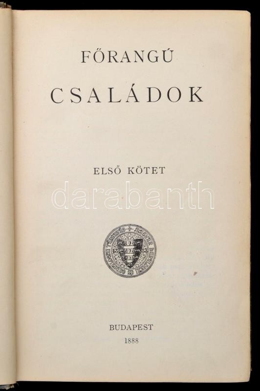 Magyar Nemzetségi Zsebkönyv I. Kötet: Főrangú Családok I. Rész. Bp., 1888, Magyar Heraldikai és Genealógiai Társaság, XI - Unclassified