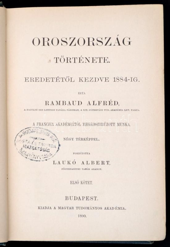 Rambaud Alfréd: Oroszország Története Eredetétől Kezdve 1884-ig. I. Kötet. Fordította: Laukó Albert. Bp., 1890, MTA. Kia - Non Classés