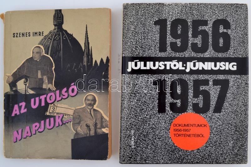 Szenes Imre: Az Utolsó Napjuk... Bp., 1957. Szakadozott Tűzött Papírkötésben, Egyébként Jó állapotban. + Júliustól Júniu - Non Classés