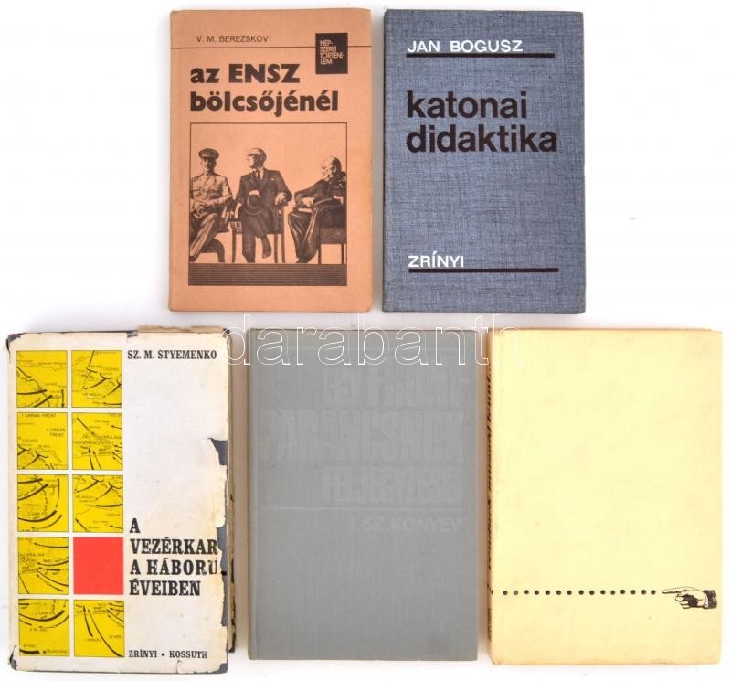 5 Db Különféle Katonai Témájú Könyv: Berezskov, V. M.: Az ENSZ Bölcsőjénél (Bp., 1976); Bogusz, Jan: Katonai Didaktika ( - Non Classés