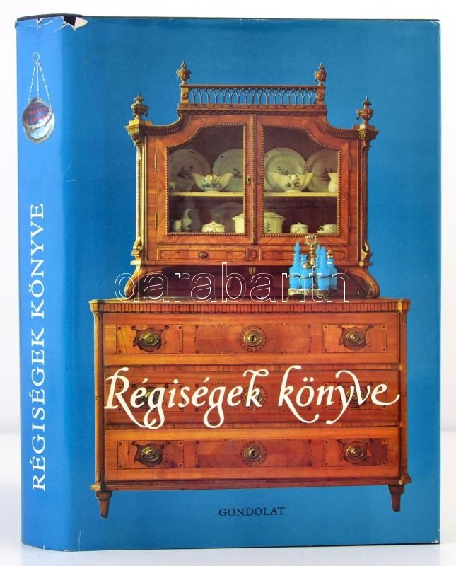 Régiségek Könyve. Szerk.: Voit Pál. Bp., 1983, Gondolat. Számos érdekes Színes és Fekete-fehér Képpel. Kiadói Egészvászo - Non Classés