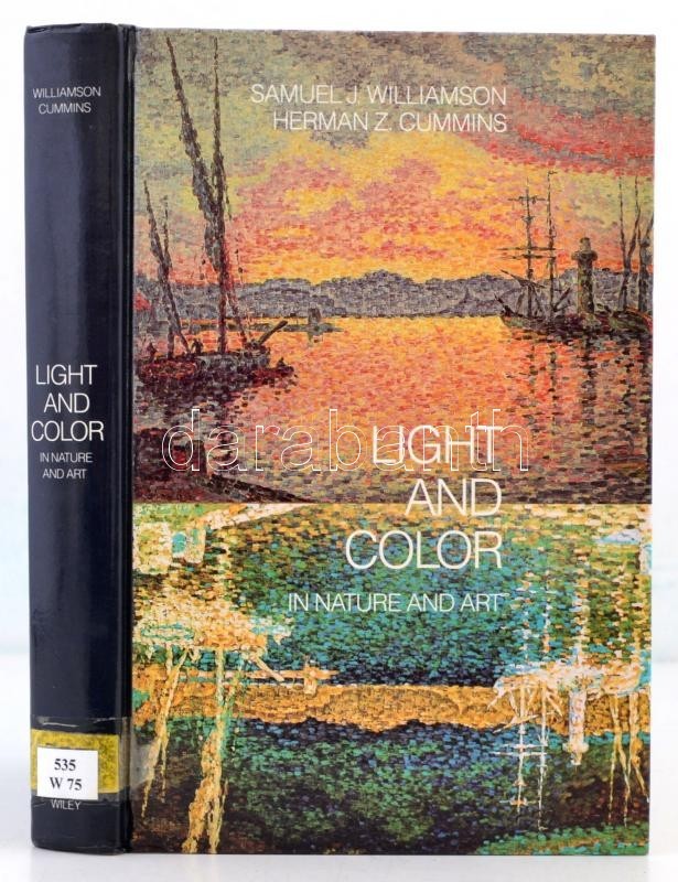 Williamson - Cummins: Light And Color In Nature And Art. 1983. Kiadói Kartonált Kötés, Jó állapotban / Hardback, Good Co - Non Classés