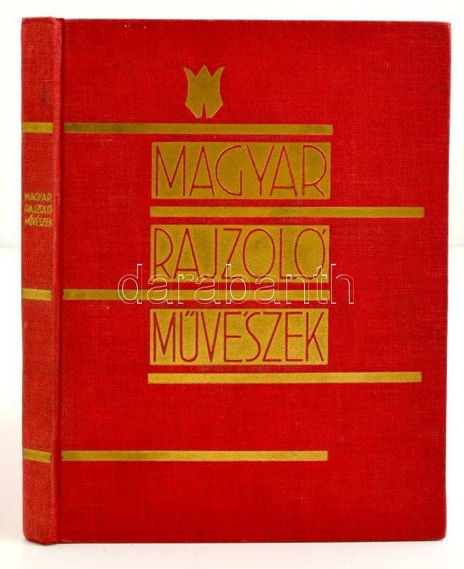 Magyar Rajzolóművészek. Bp., 1930, Könyvbarátok Szövetsége. Egészvászon Kötés, Jó állapotban. - Unclassified