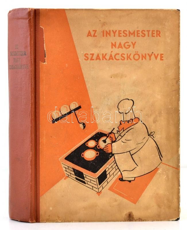 Magyar Elek: Az ínyesmester Nagy Szakácskönyve. (Budapest, 1955, Műszaki Könyvkiadó.) Kiadói Illusztrált Félvászon-kötés - Non Classés