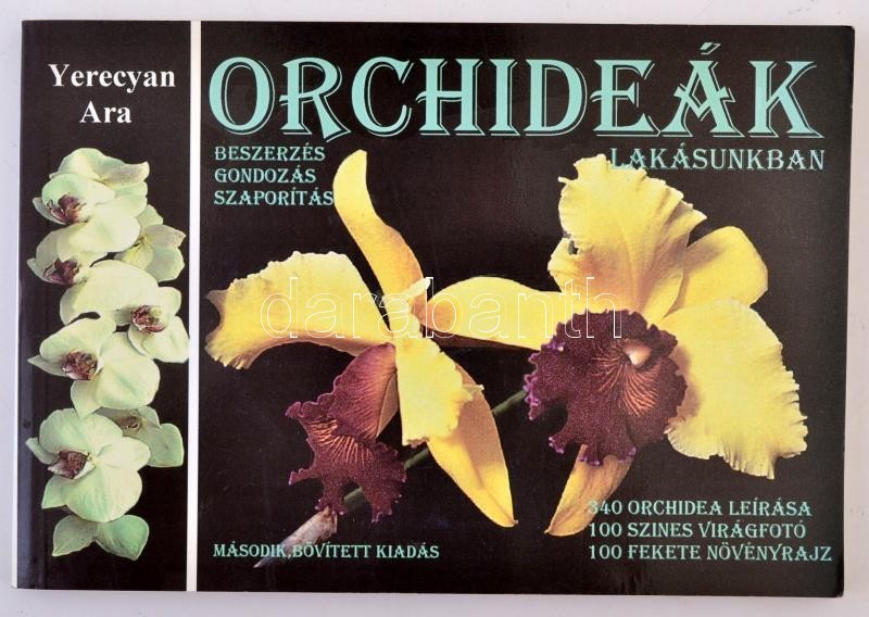 Yerecyan Ara: Orchideák Lakásunkban. Beszerzés, Gondozás, Szaporítás. Bp.,(1999), Magyar Orchidea Társaság-Ara Kereskede - Unclassified