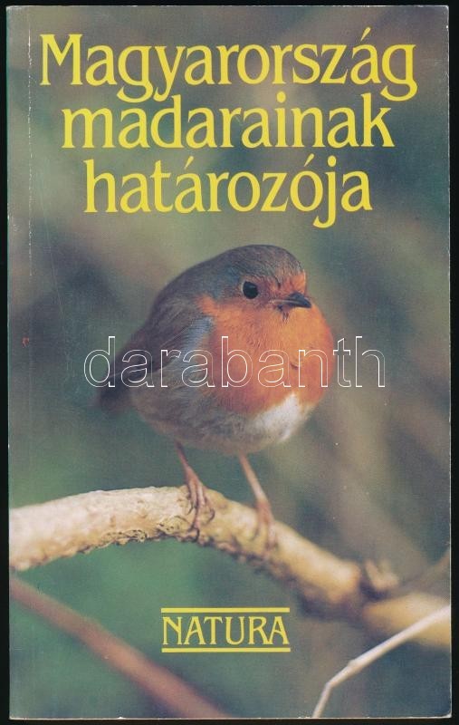 Magyarország Madarainak Határozója. Szerk.: Haraszthy László. Bp.,1989, Natura-Mezőgazdasági Könyvkiadó Vállalat. Kiadói - Non Classés