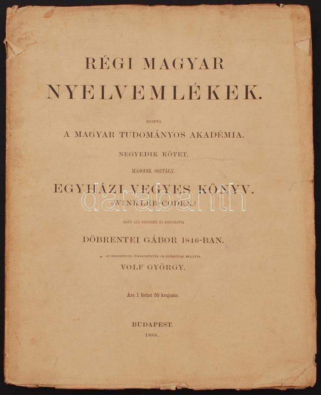 Döbrentei Gábor: Régi Magyar Nyelvemlékek. Negyedik Kötet. Második Osztály. Egyházi Vegyes Könyv. (Winkler-Codex) Sajtó  - Non Classés