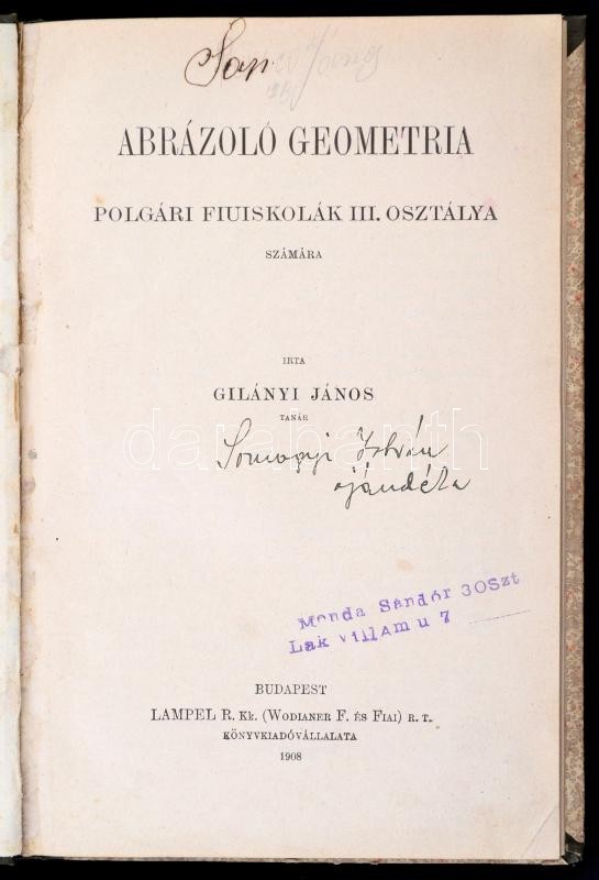 Gilányi János: Ábrázoló Geometria. Polgári Fiúiskolák III. Osztálya Számára. Bp., 1908, Lampel R. (Wodianer F. és Fiai), - Unclassified