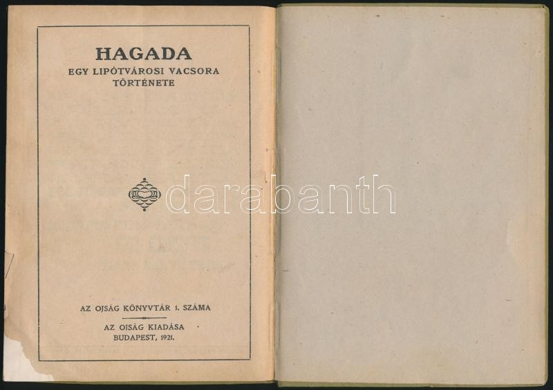 Hagada. Egy Lipótvárosi Vacsora Története. Az Ojság Könyvtára 1. Bp., 1921, Az Ojság, 64 P. Átkötött Egészvászon-kötés,  - Unclassified