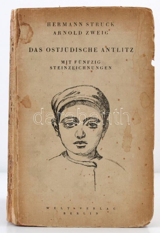 Zweig, Arnold: Das Ostjüdische Antlitz. Zu Fünfzig Steinzeichnungen Von Hermann Struck. Berlin, 1920, Welt-Verlag. Első  - Non Classés