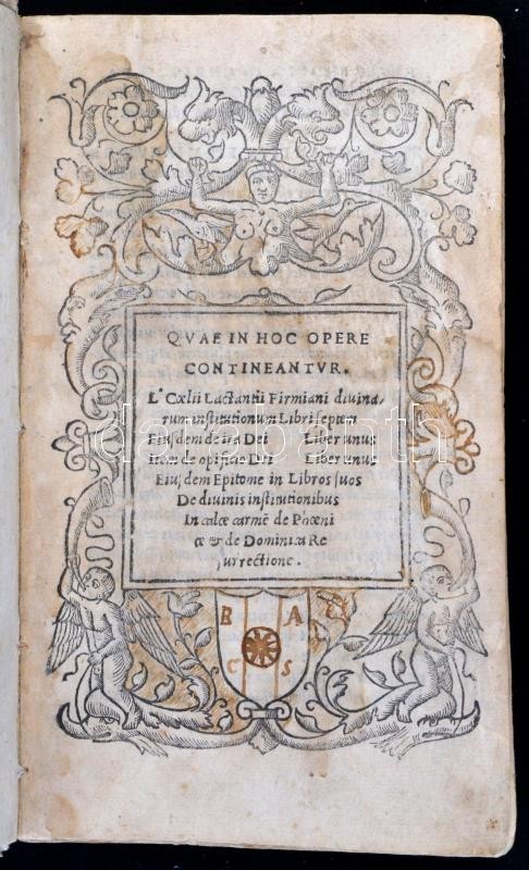 Lucius Coelius Firmianus Lactantius (kb. 250-325): Quae In Hoc Opere Contineantur. Divinarum Institutionum Libri Septem. - Non Classés