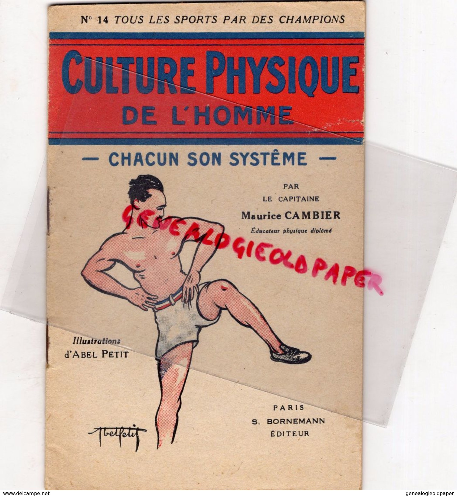 SPORT- CULTURE PHYSIQUE DE L' HOMME-CAPITAINE MAURICE CAMBIER-ILLUSTRATEUR ABEL PETIT-EDITEUR BORNEMANN PARIS-1947 - Sport