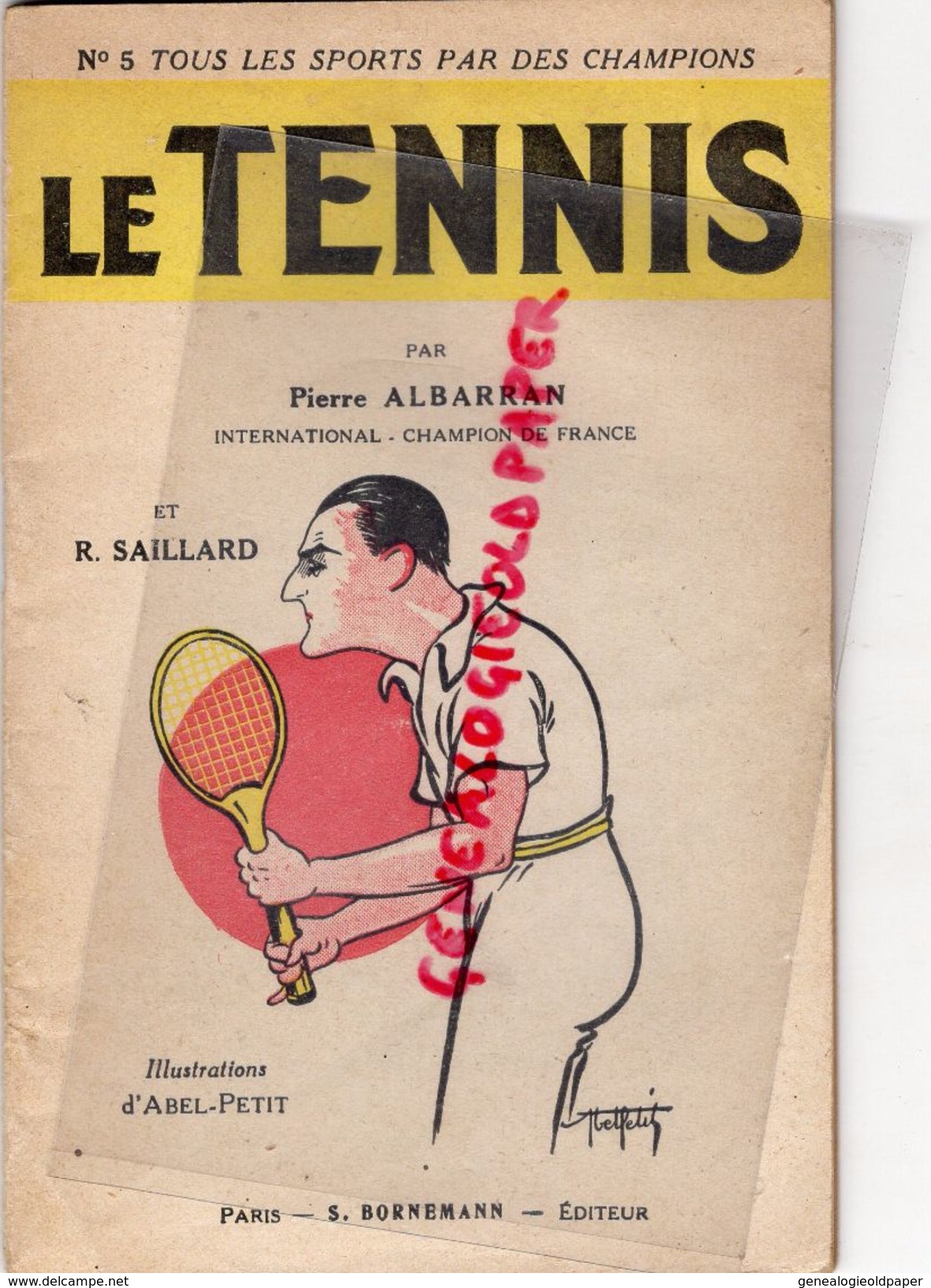 SPORT- LE TENNIS-PIERRE ALBARRAN CHAMPION DE FRANCE-R. SAILLARD-ILLUSTRATEUR ABEL PETIT-EDITEUR BOENEMANN PARIS-1934 - Sport