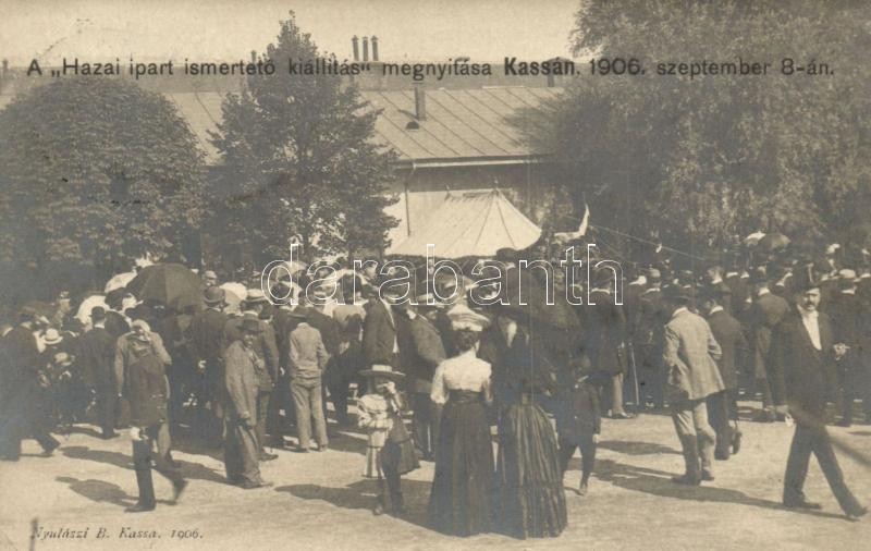 T2/T3 1906 Kassa, Kosice; Hazai Ipart Ismertető Kiállítás Megnyitó ünnepsége. Nyulászi Béla / Opening Ceremoy Of The Ind - Unclassified