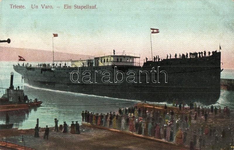 ** T2 Trieste, Ein Stappellauf / Gőzhajó Vízrebocsájtása / Launching Of A Steamship - Unclassified