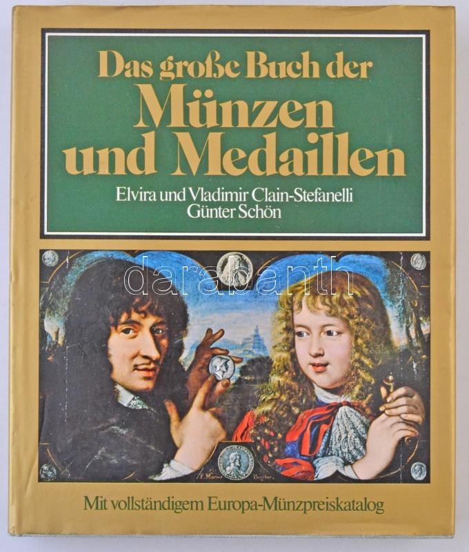 Günter Schön: Das Grosse Buch Der Münzen Und Medaillen. München, Battenberg, 1976. Használt állapotban. - Non Classés